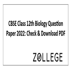 CBSE Class 12th Biology Question Paper 2022 Check and Download PDF